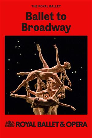 Ballet to Broadway - Wheeldons Werke (Royal Ballet & Opera 2024/25)